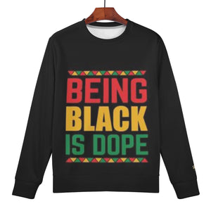 Being Black Is Dope Womens Sweatshirt