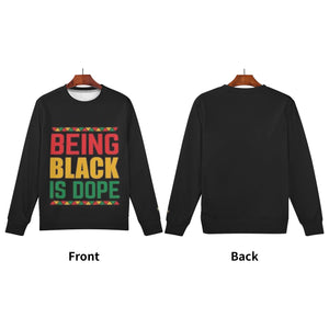 Being Black Is Dope Womens Sweatshirt